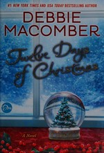Twelve days of Christmas : a novel / Debbie Macomber.