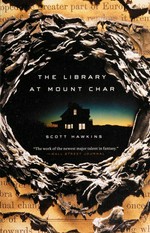 The library at Mount Char / Scott Hawkins.