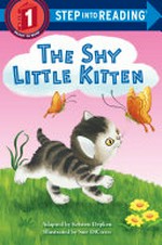 The shy little kitten / [adapted] by Kristen Depken ; illustrated by Sue DiCicco.