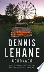 Coronado / Dennis Lehane.