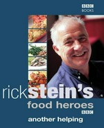 Rick Stein's food heroes : another helping.