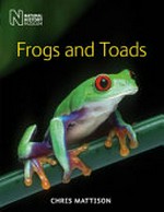 Frogs and toads / Chris Mattison.