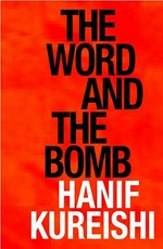 The word and the bomb / Hanif Kureishi.