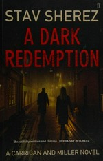 A dark redemption / Stav Sherez.