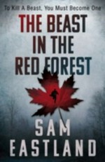 The beast in the Red Forest / Sam Eastland.