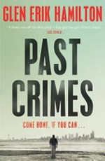 Past crimes / Glen Erik Hamilton.