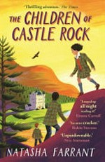 The children of Castle Rock / Natasha Farrant.