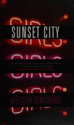 Sunset City / Melissa Ginsburg.