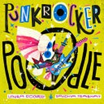 Punk rocker poodle / Laura Dockrill ; Sandhya Prabhat.