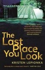 The last place you look / Kristen Lepionka.