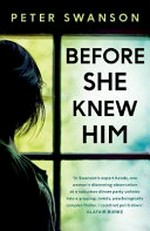 Before she knew him : a novel / Peter Swanson.