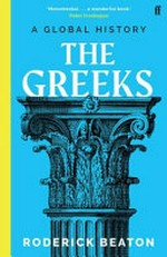 The Greeks : a global history / Roderick Beaton.