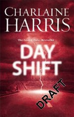 Day shift / Charlaine Harris.