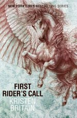 First rider's call / Kristen Britain.