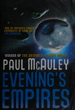 Evening's empires / Paul McAuley.
