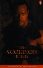 The Scorpion King / Max Allan Collins ; based on a motion picture screenplay by Stephen Sommers and Will Osborne and David Hayter ; story by Jonathan Hales and Stephen Sommers ; retold by Andy Hopkins and Jocelyn Potter.