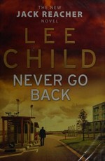 Never go back / Lee Child.