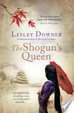 The shogun's queen / Lesley Downer.