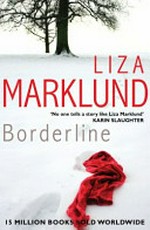 Borderline / Liza Marklund ; [translated by Neil Smith].