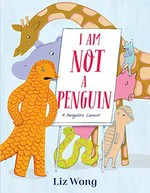 I am not a penguin / by Liz Wong.