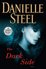 The dark side / Danielle Steel.