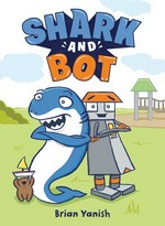 Shark and Bot. Brian Yanish. 1 /