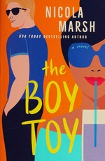 The boy toy / Nicola Marsh.