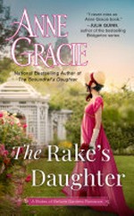 The rake's daughter / Anne Gracie.