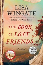 The book of lost friends : a novel / Lisa Wingate.