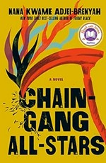 Chain-gang all-stars / Nana Kwame Adjei-Brenyah.