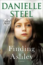 Finding Ashley : a novel / Danielle Steel.