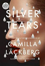 Silver tears / Camilla Läckberg ; translated by Ian Giles.