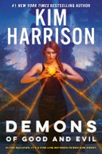 Demons of good and evil / Kim Harrison.