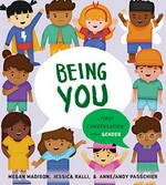 Being you : a first conversation about gender / words by Megan Madison & Jessica Ralli; art by Anne/Andy Passchier.