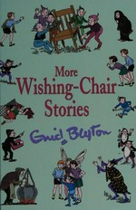 More wishing-chair stories / Enid Blyton.