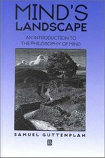 Mind's landscape : an introduction to the philosophy of mind / Samuel Guttenplan.