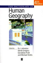 The dictionary of human geography / edited by R.J. Johnston .. [et al.] ; David M. Smith, consultant editor