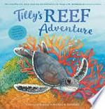 Tilly's reef adventure / written and illustrated by Rhonda N. Garward.