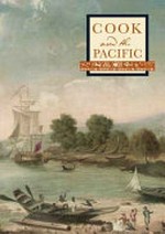 Cook and the Pacific / with essays by John Maynard, Susannah Helman and Martin Woods.