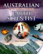 Australian backyard earth scientist / Peter Macinnis.