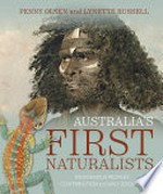 Australia's first naturalists : indigenous peoples' contribution to early zoology / Penny Olsen and Lynette Russell.