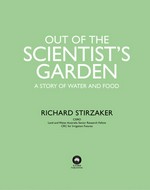 Out of the scientist's garden : a story of water and food / Richard Stirzaker.