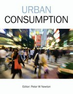 Urban consumption / editor: Peter W Newton.