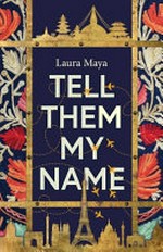 Tell them my name / Laura Maya.