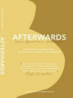 Afterwards : postpartum life, mum to mum ... the sweet, the awkward, the perplexing / Tori Bowman Johnson ; illustrated by Catherine Malady.