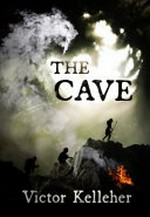 The cave / Victor Kelleher.