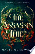 The assassin thief / Madeline Te Whiu.