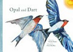 Opal and Dart / written by Vianne Brain ; illustrated by Clare Bradley.