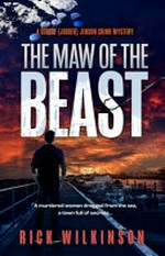 The Maw of the Beast / Rick Wilkinson.