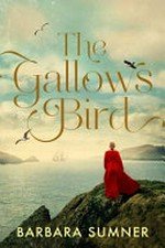 The gallows bird / Barbara Sumner.